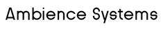 Ambience Systems